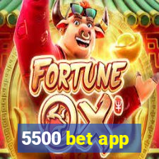 5500 bet app